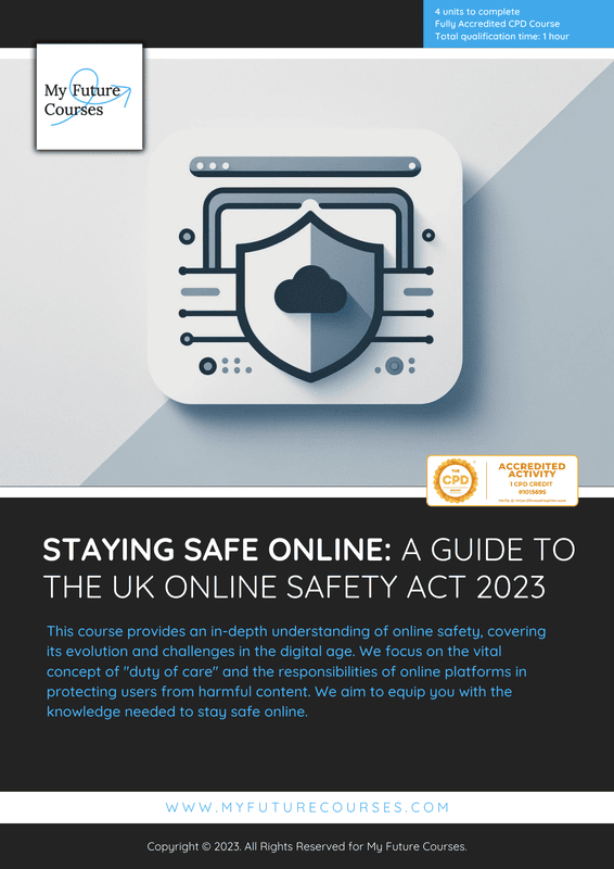Staying Safe Online: A Guide to the UK Online Safety Act 2023 Staying Safe Online: A Guide to the UK Online Safety Act 2023